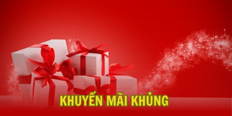 Chi tiết KM khủng mà bạn có thể tham gia